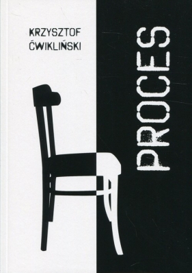 Proces - Ćwikliński Krzysztof