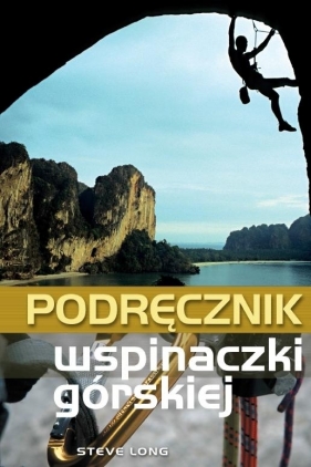 Podręcznik wspinaczki górskiej - Steve Long