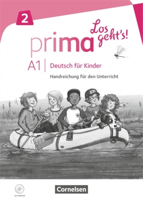 Prima Los geht's! A1 Band 2 Handreichungen für den Unterricht mit Kopiervorlagen und Audio-CD - Angelika Lundquist-Mog, Julia Michaux-Stander, Aleksandra Obradovic, Susanne Sperling, Giselle Valman