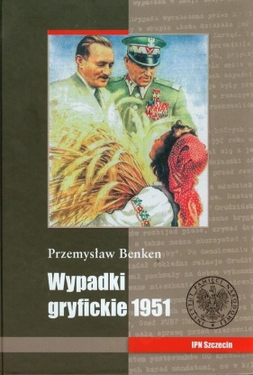 Wypadki gryfickie 1951 - Benken Przemysław<br />