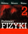 Podstawy fizyki Tom 2 Halliday David, Resnick Robert, Walker Jearl