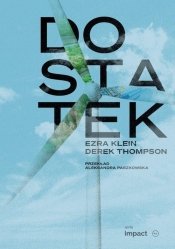 Dostatek - Derek Thompson, Ezra Klein