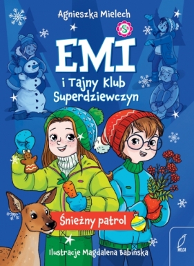 Emi i Tajny Klub Superdziewczyn. Śnieżny patrol. Tom 6 - Agnieszka Mielech