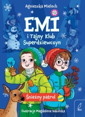 Emi i Tajny Klub Superdziewczyn. Śnieżny patrol. Tom 6 - Agnieszka Mielech