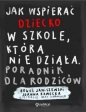 Jak wspierać dziecko w szkole, która nie działa. Poradnik dla rodziców - Joanna Rawecka, Boguś Janiszewski