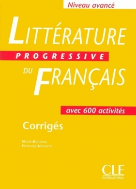 Littérature progressive du français Niveau avancé Corrigés - Nicole Blondeau, Ferroudja Allouache