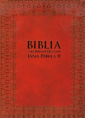 Biblia z komentarzami Jana Pawła II - Romaniuk Kazimierz