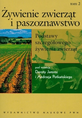 Żywienie zwierząt i paszoznawstwo Tom 2 - <br />
