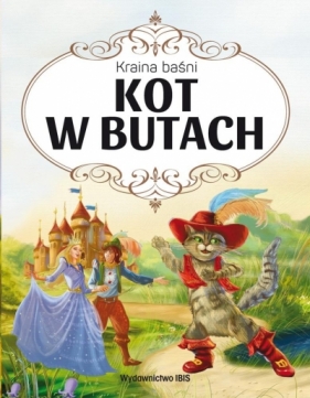 Kraina baśni. Kot w Butach - Wilhelm Grimm, Jacob Grimm