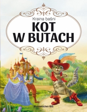 Kraina baśni. Kot w Butach - Wilhelm Grimm, Bracia Grimm