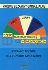 Próbne egzaminy gimnazjalne, część matematyczno-przyrodnicza Zestawy