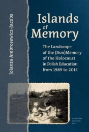 Islands of Memory - Jolanta Ambrosewicz-Jacobs