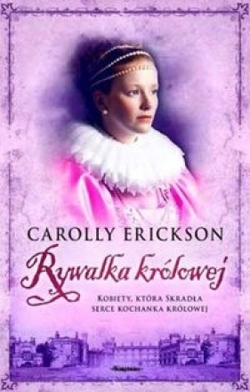 Rywalka królowej - Erickson Carolly