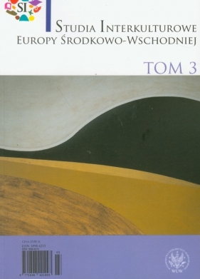 Studia Interkulturowe Europy Środkowo-Wschodniej Tom 3 - <br />