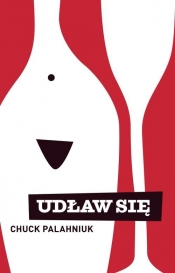 Udław się 2014 - Chuck Palahniuk