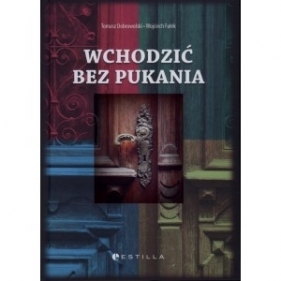 Wychodzić bez pukania - Wojciech Fułek, Tomasz Dobrowolski