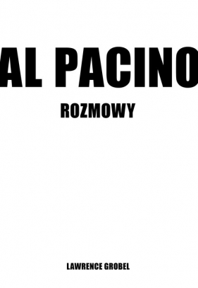 Al Pacino. Rozmowy - Lawrence Grobel