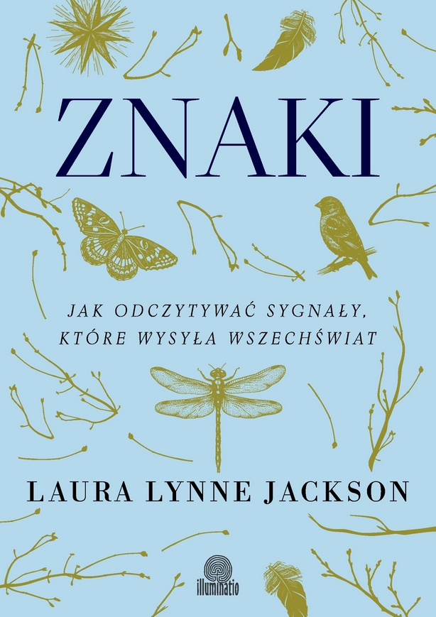 Znaki. Jak odczytywać sygnały, które wysyła wszechświat