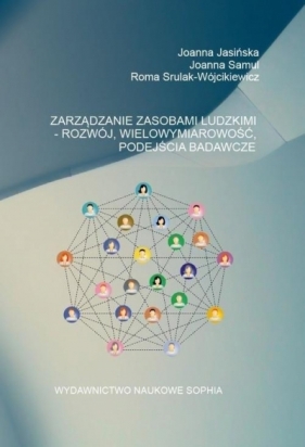 Zarządzanie zasobami ludzkimi - Rozwój... - Joanna Jasińska, Joanna Samul, Roma Strulak-Wójci