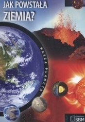 Nasza planeta Jak powstała Ziemia