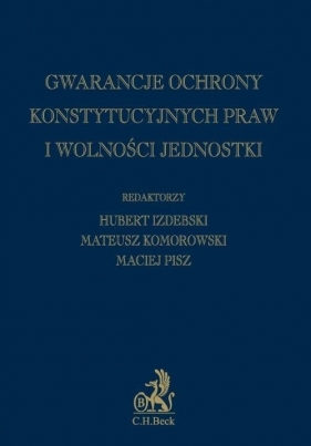 Gwarancje ochrony konstytucyjnych praw i wolności jednostki