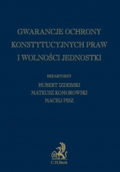 Gwarancje ochrony konstytucyjnych praw i wolności jednostki