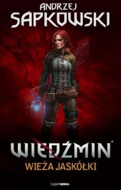 Wiedźmin. Tom 6: Wieża jaskółki - Andrzej Sapkowski