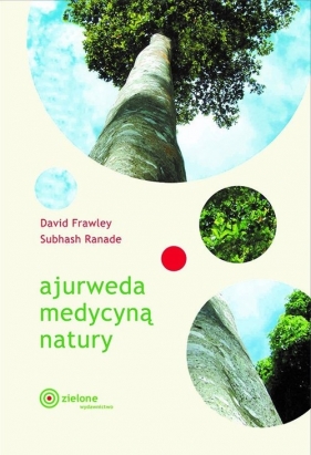 Ajurweda medycyną natury - Frawley David, Ranade Subhash