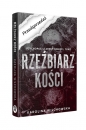 Rzeźbiarz kości. Psychopaci z Areny Śmierci. Tom 2 - Karolina Wilchowska