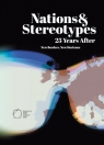 Nations and Stereotypes 25 Years After: New Borders New Horizons Kusek Robert, Purchla Jacek, Sanetra-Szeliga Joanna