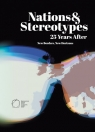 Nations and Stereotypes 25 Years After: New Borders New Horizons Robert Kusek, Jacek Purchla, Joanna Sanetra-Szeliga