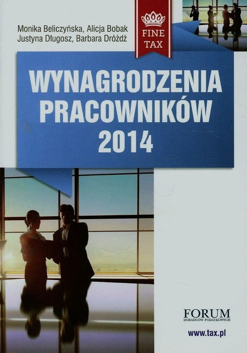 Wynagrodzenia pracowników 2014 Beliczyńska Monika, Bobak Alicja, Długosz Justyna