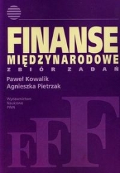 Finanse międzynarodowe Zbiór zadań - Kowalik Paweł, Pietrzak Agnieszka