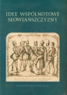 Idee wspólnotowe Słowiańszczyzny