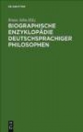 Biographische Enzyklopadie Deutschsprachiger Philosophen