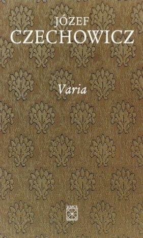 Varia - Józef Czechowicz