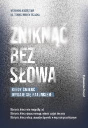 Zniknąć bez słowa - Tomasz Trzaska, Weronika Kostrzewa