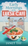 Early Mornings at the Laksa Cafe Janet Tay