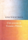 Encuentros. Cien poemas de Ucrania y Polonia Opracowanie zbiorowe