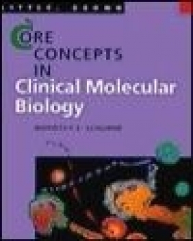 Core Concepts in Clinical Molecular Biology D Schumm