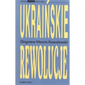 Ukraińskie rewolucje - Zbigniew Marcin Kowalewski