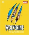 Wolverine the Ultimate Guide Opracowanie zbiorowe