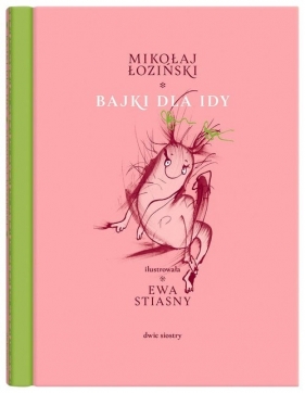 Bajki dla Idy - Mikołaj Łoziński, Ewa Stiasny