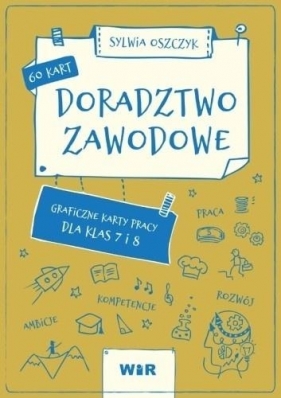 Doradztwo zawodowe. Graficzne karty pracy SP 7-8 - Sylwia Oszczyk