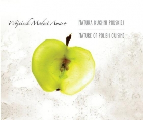 Natura kuchni polskiej - Wojciech Modest Amaro