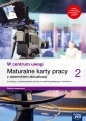 W centrum uwagi 2. Liceum i technikum. Maturalne karty pracy. Zakres rozszerzony. Nowa edycja 2023-2025