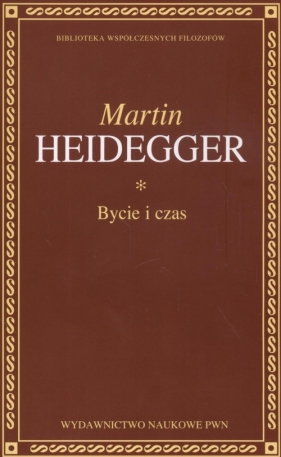 Bycie i czas - Heidegger Martin