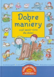Dobre maniery czyli savoir vivre dla dzieci (Uszkodzona okładka)