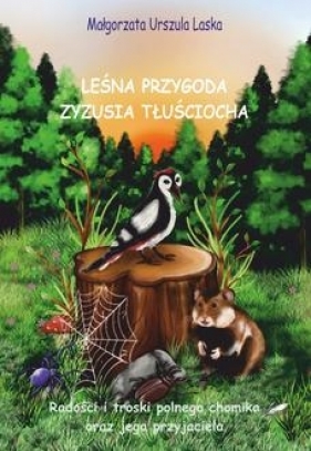 Leśna przygoda Zyzusia tłuściocha - Laska Małgorzata Urszula