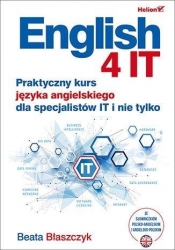 English 4 IT. Praktyczny kurs języka angielskiego dla specjalistów IT i nie tylko - Beata Błaszczyk